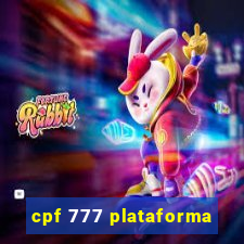 cpf 777 plataforma