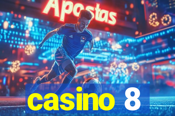 casino 8