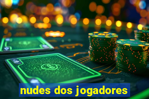 nudes dos jogadores