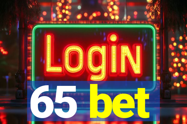 65 bet