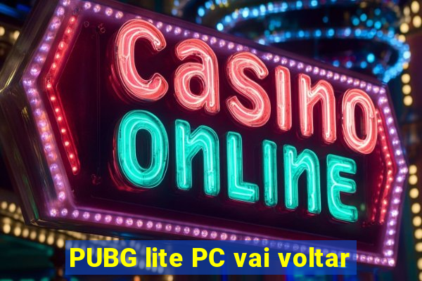 PUBG lite PC vai voltar