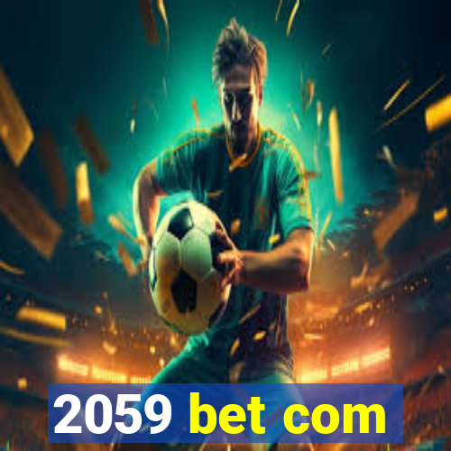 2059 bet com