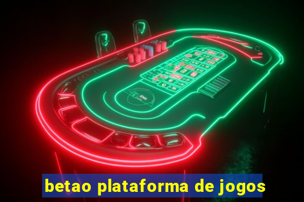 betao plataforma de jogos