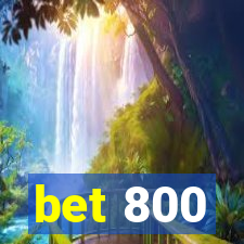 bet 800