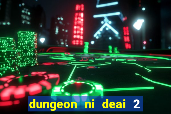 dungeon ni deai 2 temporada dublado data de lançamento