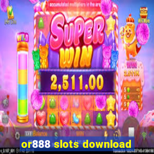 or888 slots download