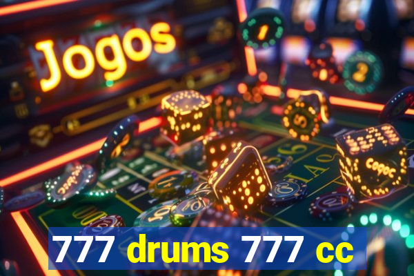 777 drums 777 cc