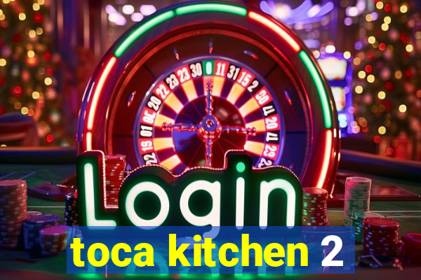 toca kitchen 2