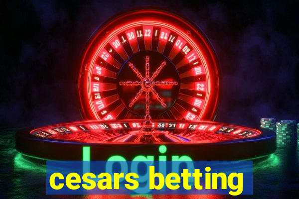 cesars betting