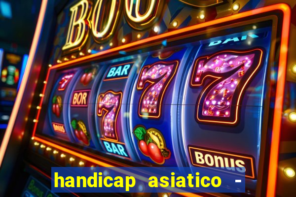 handicap asiatico - 0 5