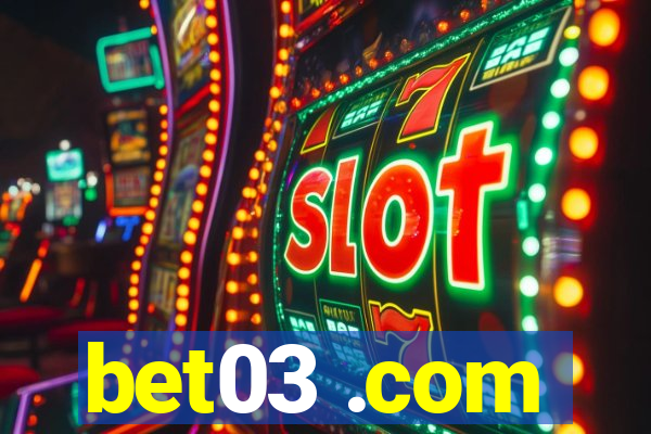 bet03 .com