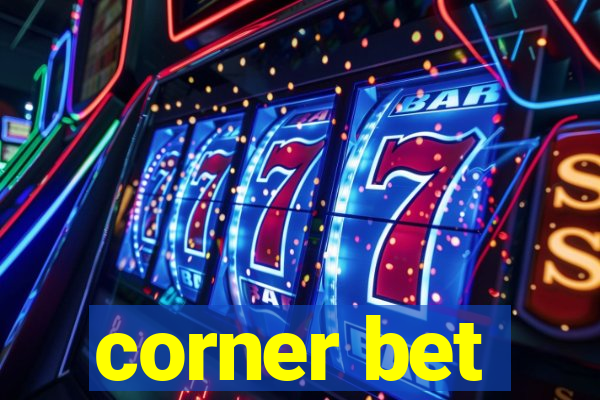 corner bet