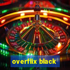 overflix black