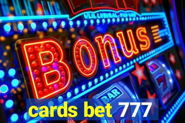 cards bet 777