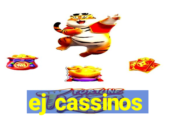 ej cassinos