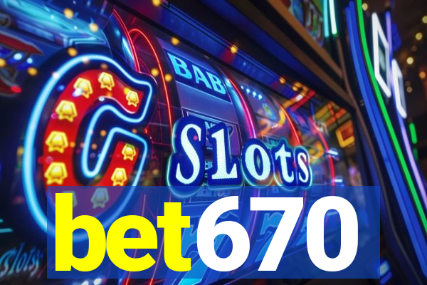 bet670