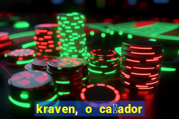 kraven, o ca莽ador filme completo dublado download