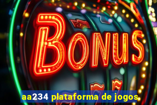 aa234 plataforma de jogos