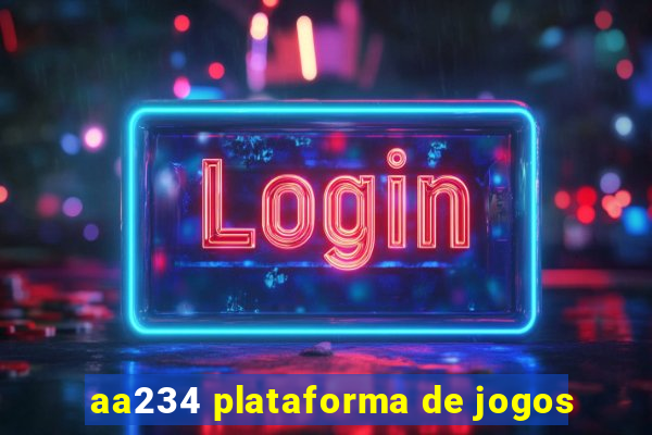 aa234 plataforma de jogos