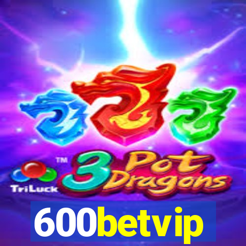 600betvip