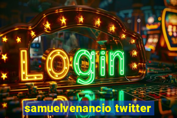 samuelvenancio twitter