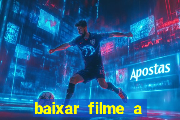 baixar filme a bela e a fera