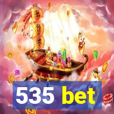 535 bet