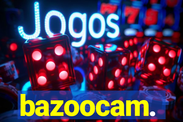 bazoocam.