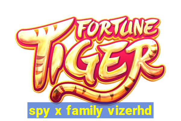 spy x family vizerhd