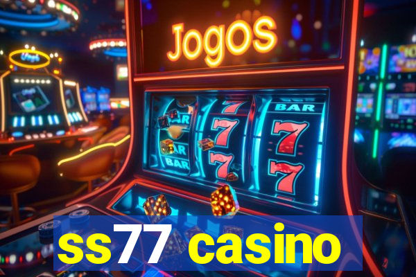 ss77 casino