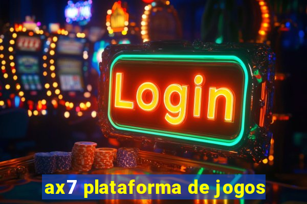 ax7 plataforma de jogos