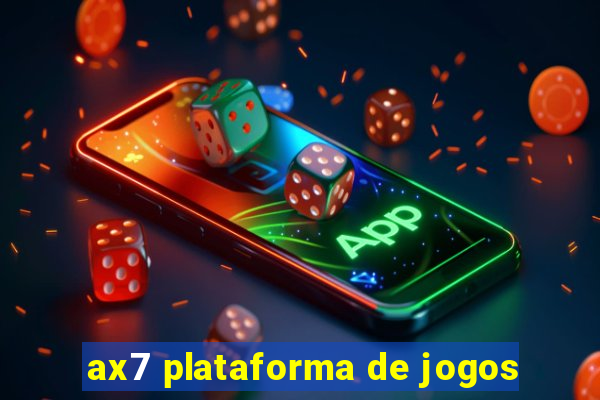 ax7 plataforma de jogos