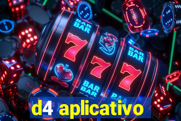 d4 aplicativo