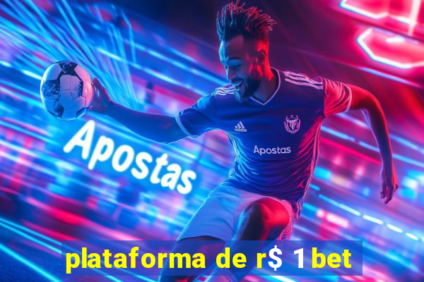 plataforma de r$ 1 bet