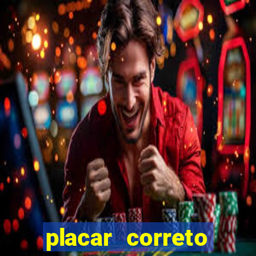 placar correto jogos de hoje