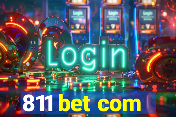 811 bet com