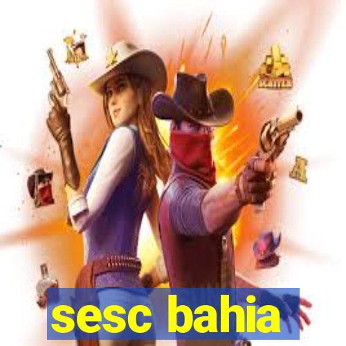 sesc bahia