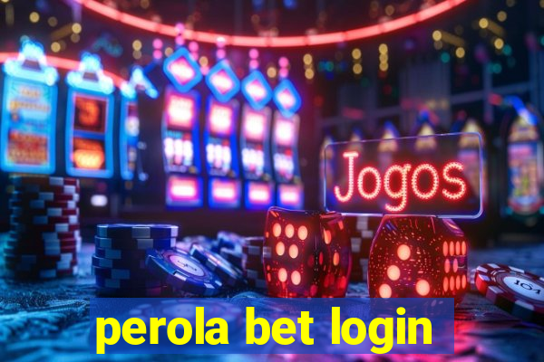 perola bet login