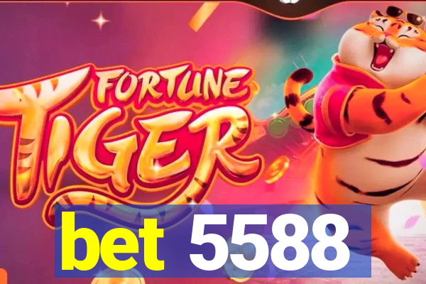 bet 5588