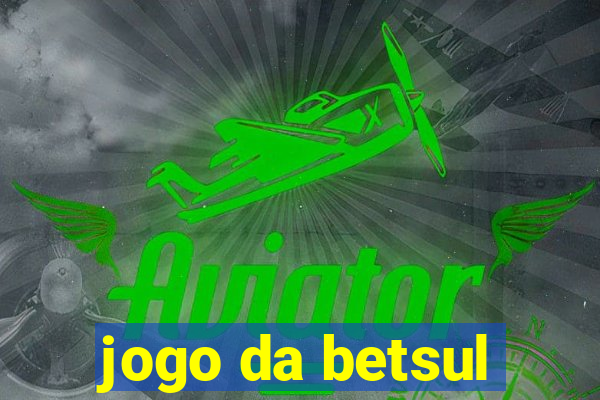 jogo da betsul