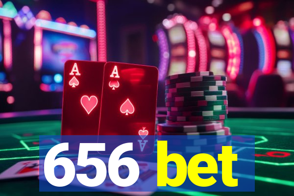 656 bet