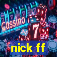 nick ff