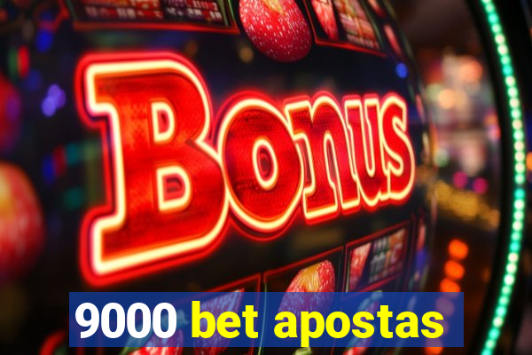 9000 bet apostas