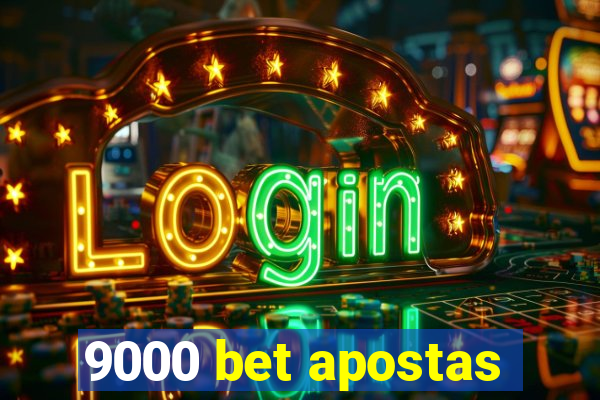 9000 bet apostas