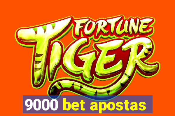 9000 bet apostas