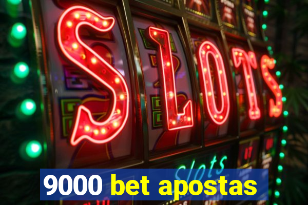 9000 bet apostas