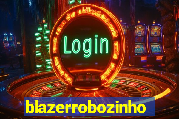 blazerrobozinho