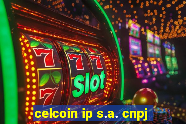 celcoin ip s.a. cnpj