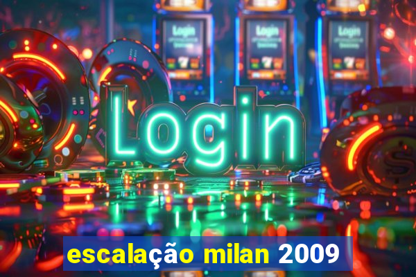 escalação milan 2009