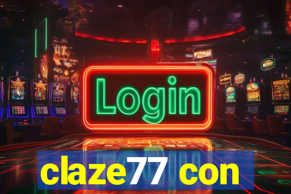 claze77 con